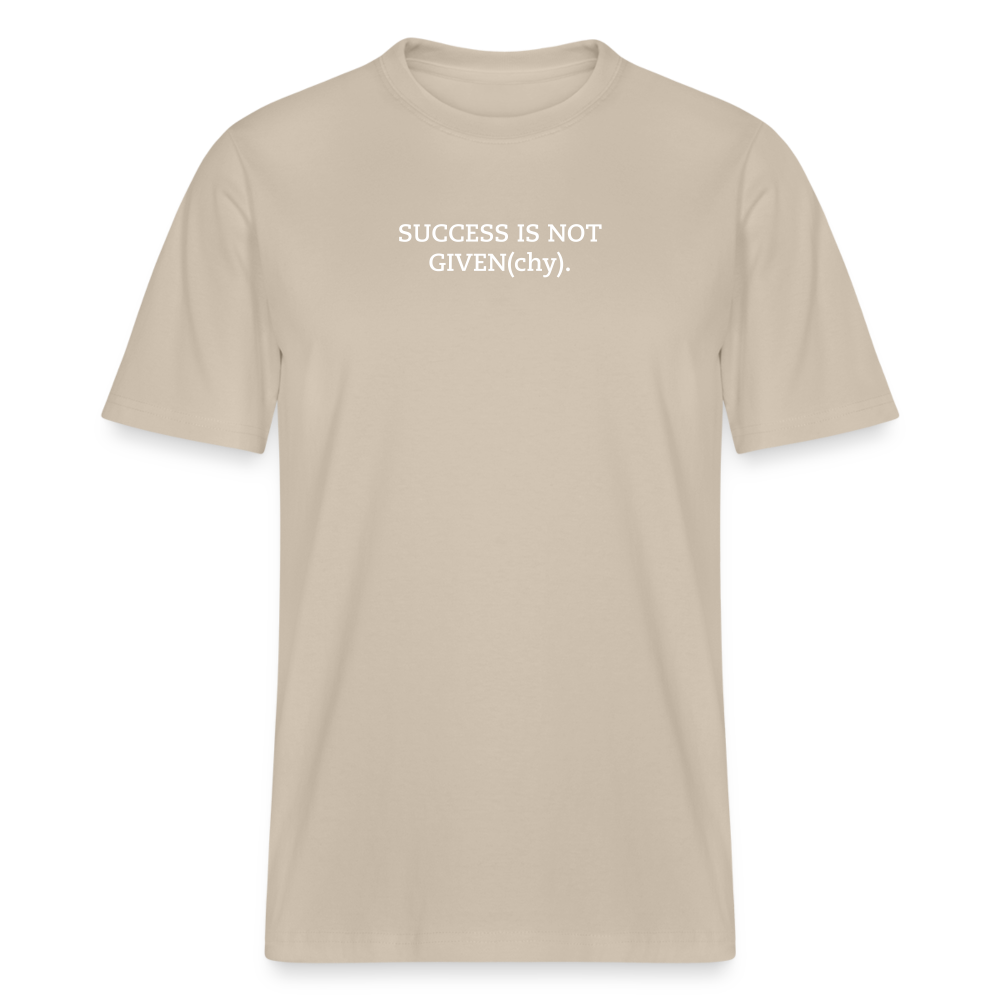 SUCCESS IS NOT GIVEN(chy). -  Uniseks T-Shirt - beige