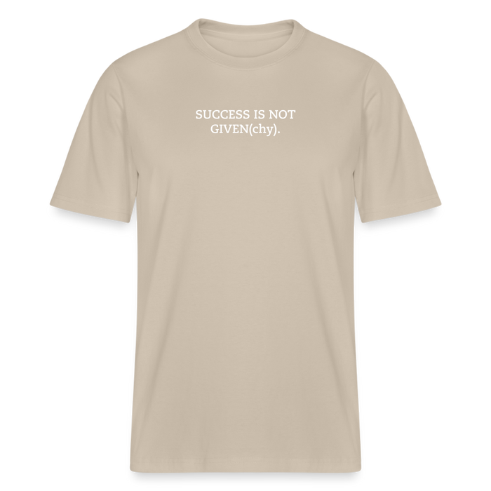 SUCCESS IS NOT GIVEN(chy). -  Uniseks T-Shirt - beige