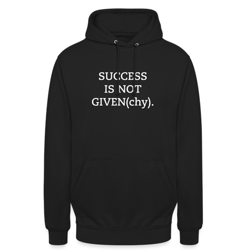 SUCCESS IS NOT GIVEN(chy). - Hoodie unisex - zwart