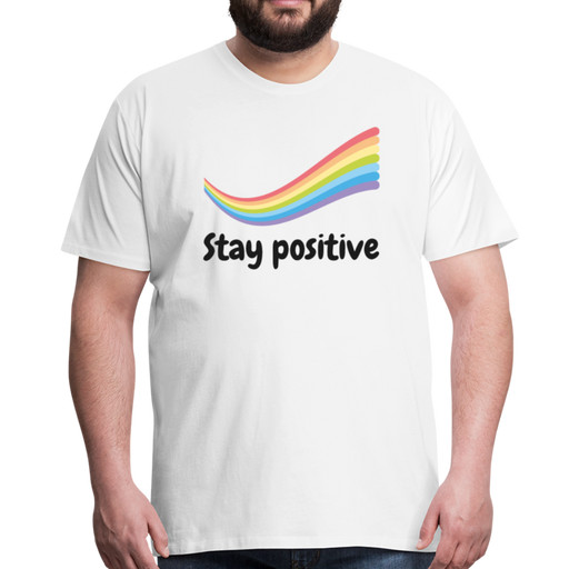 Stay Positive Men’s Premium T-Shirt - wit